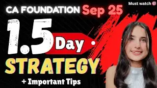 Last 1.5 Day Revision Strategy for September 25| CA FOUNDATION| SCORE 300+ 🎯🔥🤯
