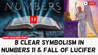8 CLEAR SYMBOLISM IN NUMBERS 11 & FALL OF LUCIFER