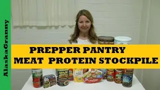 Prepper Pantry Meat and Protein Stockpile - Prepping Long Term Food Storage Choices to Stockpile