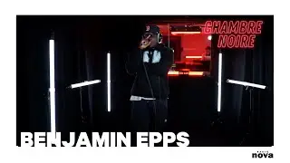 Benjamin Epps en live chez Radio Nova | Chambre noire