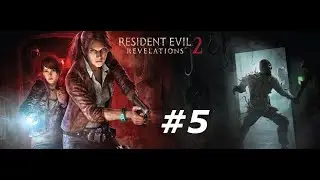 RESIDENT EVIL REVELATIONS 2 #5 - Droga przez Wossek