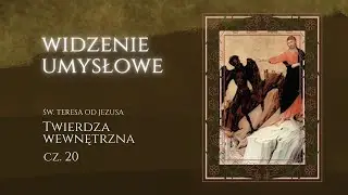 Widzenie umysłowe - Twierdza wewnętrzna Cz. 20