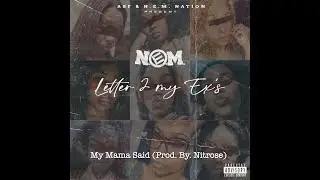N.E.M. - My Mama Said (Prod. By Nitrose x Markolenzmtb x Rizzo)