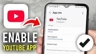How To Enable YouTube App - Full Guide