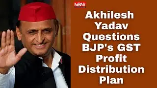 Akhilesh Yadav Questions BJP's GST Profit Distribution Plan