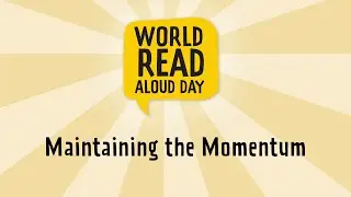 How to Keep Up the World Read Aloud Day Momentum