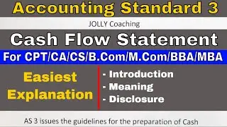 Accounting Standard 3 | AS 3 Cash Flow Statement for B.Com | CA | CS | CPT | JOLLY Coaching