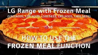 LG Range with Frozen Meal: How to Use the Frozen Meal function