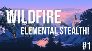 Wildfire │ New Underrated Indie Stealth Game │Gameplay Episode #1