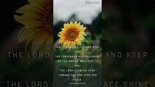 The LORD bless you and keep you  | The Blessing |  Daily Bible Verse
