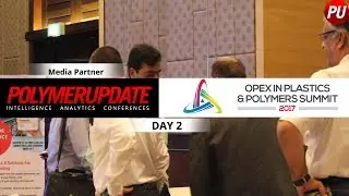 Polymerupdate at the OPEX in Plastics and Polymers Summit 2017, Mumbai - Day 2