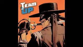 ZORRO : D'ENTRE LES MORTS - TEAM-UP : Le Podcast Comics
