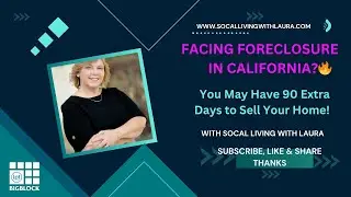 Facing Foreclosure?  California Law Buys You More Time.
