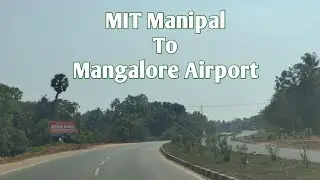 Manipal to Mangalore Airport // Manipal to Mangalore Road // Manipal to Mangalore Road Trip