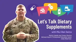 Let's Talk Dietary Supplements with MAJ Ben Seims