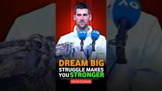 Dream Big. Struggle Makes You Stronger. ft. Novak Djokovic #smartgrowthmindset #dreambig #shorts