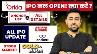 Orkla IPO Anchor List | Lenskart IPO | Studds IPO | Fii Dii Data | Gold | Silver | Jayesh Khatri 