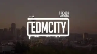XenontiX - Trigger