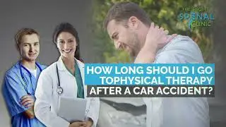 After a Car Accident: How Long Should I Go To Physical Therapy? | Part 1  - The Right Spinal Clinic