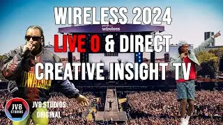 WIRELESS 2024 : LIVE O & DIRECT [CREATIVE INSIGHT TV] | JV8 STUDIOS ORIGINAL