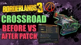 Borderlands 3 Legendary Crossroad SMG | Before vs After the Patch