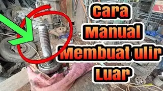 Cara membuat ulir luar secara manual 