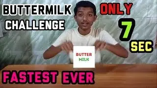 Buttermilk Challenge | Fastest Ever | only 7 seconds | Tejash butani