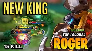 NEW KING! Roger Best Build 2023 [ Roger Top 1  Global Gameplay ] By BELLGOD - Mobile Legends