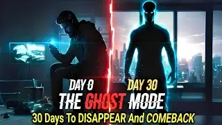THE GHOST MODE: 30 Days to Disappear and Reappear Unrecognizable | EDITH Mind