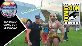 SAN DIEGO COMIC CON DE MÁLAGA - ¿QUÉ TAL ME FUE ALLÍ?