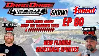 Drag Drive Repeat Episode 80 presented by Summit Racing - All the Updates!