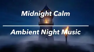 Mystic Tower at Night 🌙 Calm Ambient Music for Deep Relaxation & Sleep