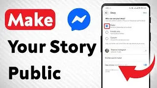 &rlm;&rlm;&rlm;&rlm;How to Make Your Story Public on Messenger (Updated)