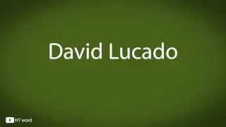 How to pronounce David Lucado
