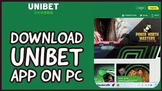 How to Download Unibet App on PC? Install Unibet App on Computer 2024