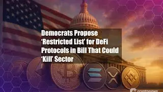 Democrats Propose &lsquo;Restricted List&rsquo; for DeFi Protocols in Bill