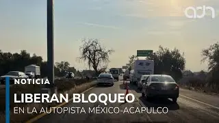 Tras seis horas de bloqueo, manifestantes liberan la Autopista M&eacute;xico-Acapulco
