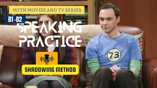 #08. B1-B2 English Speaking Practice | Speak with Movies and TV Series | Shadowing Method