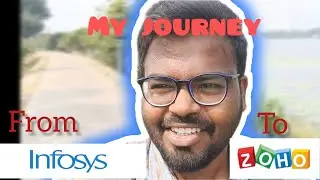 My journey from Infosys to Zoho. #zoho #dream