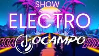 ELECTRO SHOW  VOL.  4  DJ OCAMPO