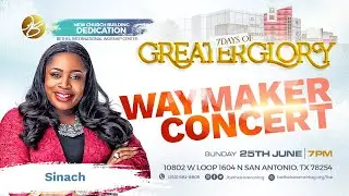 Way Maker Concert with SINACH 06/25/2023