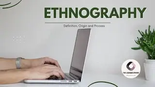 Ethnographic Research  Definition, Origin and Process