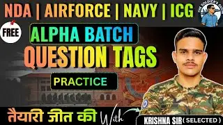 QUESTION TAGS PRACTICE  CLASS || ALPHA BATCH | UPSC NDA 01 2026 | AIRFORCE | NAVY | ICG | BSF RO RM 