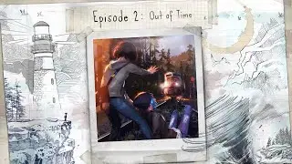 Life is Strange &bull; Эпизод 2: Вразнобой &bull; Русская озвучка &bull; Прохождение без комментариев