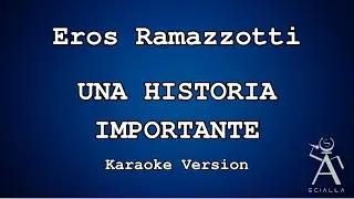 Eros Ramazzotti - Una Storia Importante (KARAOKE)