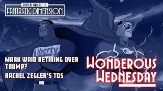 Wonderous Wednesday - Mark Waid retiring over Trump?