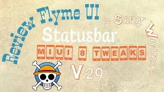 Review Flyme UI Statusbar MIUI 8 Tweaks V29
