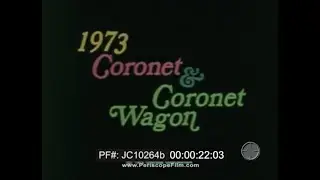 1973 DODGE CORONET SEDAN AND CORONET STATION WAGONS   CAR COMMERCIAL  JC10264b