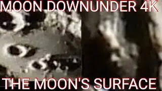 MOON DOWNUNDER 4K THE MOONS SURFACE