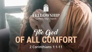 The God Of All Confort 02.26.2023 - Fellowship Community Church - Brazil Live